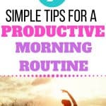 9 simple tips for a productive morning routine